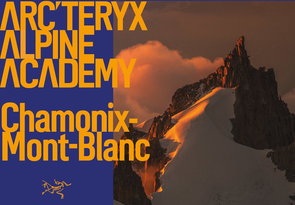Event – ARC'TERYX ALPINE ACADEMY 2019: Das einzig wahre Outdoor-(Test)Event steigt in Chamonix-Mont-Blanc