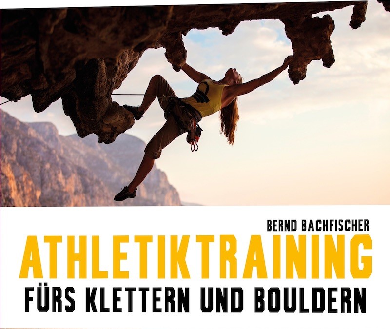 Rezension – Münchner Verlagsgruppe GmbH: Athletiktraining fürs Klettern und Bouldern – über 80 Übungen von Kopf bis Fuß