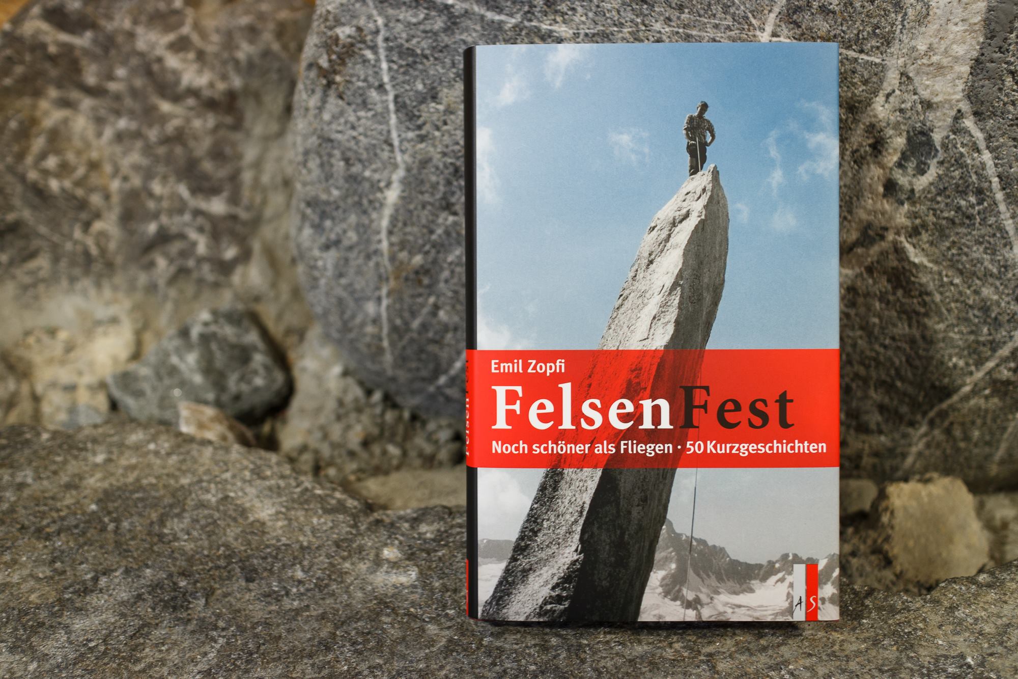 Rezension – Emil Zopfi / AS Verlag: „FelsenFest. Noch schöner als Fliegen." – 50 Kurzgeschichten für Kletterfans