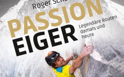 Rezension – AS Verlag / Roger Schäli: Passion Eiger – legendäre Routen damals und heute