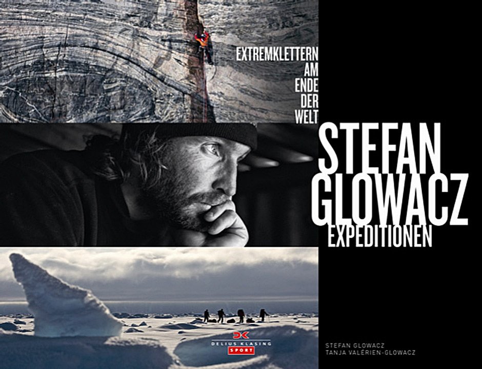 Stefan Glowacz präsentiert Bildband: Expeditionen & Extremklettern am Ende der Welt