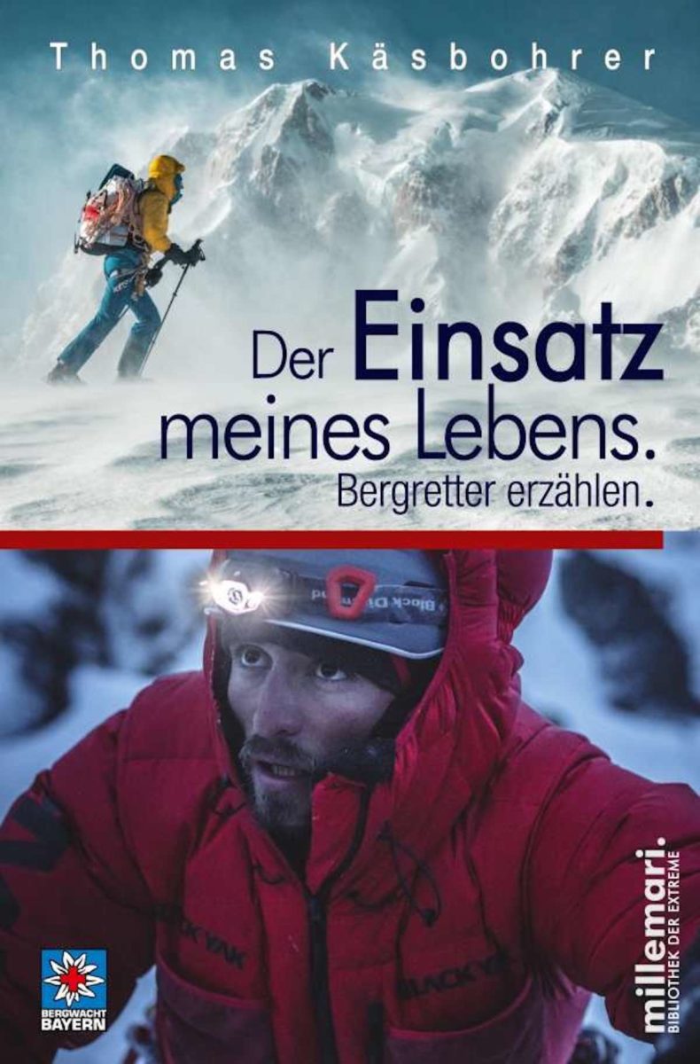 Rezension - millemari. Verlag / Thomas Käsbohrer: Der Einsatz meines Lebens - Bergretter erzählen über ihre bewegendsten Erlebnisse